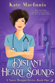 Title: Distant Heart Sounds, Author: Kate MacInnis