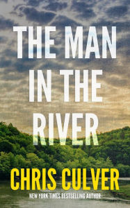 Title: The Man in the River, Author: Chris Culver