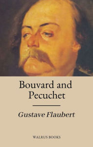 Title: Bouvard and Pecuchet, Author: Gustave Flaubert