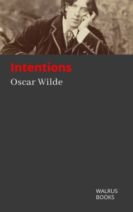 Title: Intentions, Author: Oscar Wilde