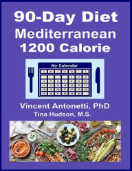 Title: 90-Day Mediterranean Diet - 1200 Calorie, Author: Tina Hudson