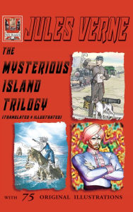 The Mysterious Island Trilogy (Translated and Illustrated)