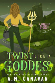 Title: Twist Like a Goddess, Author: April Canavan