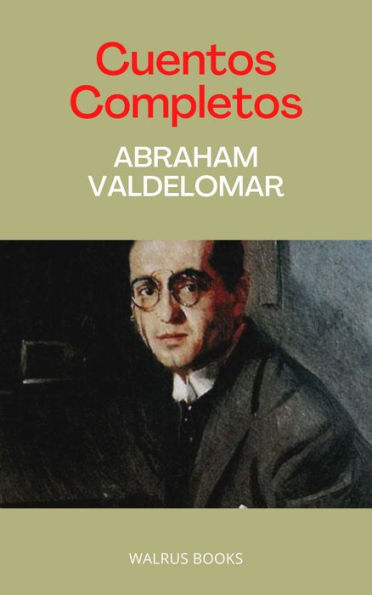 Cuentos completos de Abraham Valdelomar