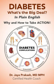 Title: Diabetes: What's the Big Deal, Author: Dr. Jaya Prakash