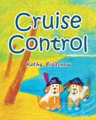 Title: Cruise Control, Author: Kathy Bradshaw