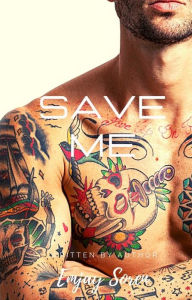 Title: Save Me, Author: Emjay Soren
