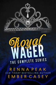 Title: Royal Wager: The Complete Series, Author: Ember Casey