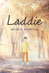 Title: Laddie, Author: Wayne G. Thompson