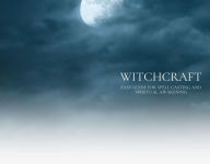 Title: Witchcraft: Easy guide for Spell Casting and Spiritual Awakening, Author: Jainie Miranda Martinez