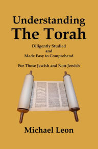 Title: Understanding The Torah, Author: Michael Leon