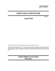 Title: Army Techniques Publication ATP 4-02.8 Force Health Protection Change 1 August 2020, Author: United States Government Us Army