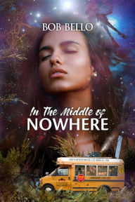 Title: In the Middle of Nowhere, Author: Bob Bello