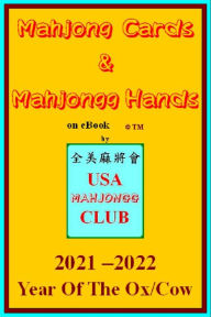 Title: 2021 Mahjong Cards & Mahjongg Hands -- year of the ox/cow : : eBook w/scorecards to learn & win (#4719), Author: USA Mahjongg Club