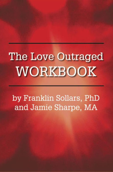 The Love Outraged Workbook