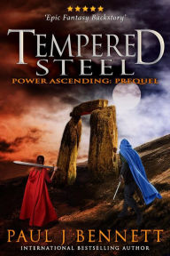 Title: Tempered Steel: An Epic Fantasy Novel, Author: Paul J. Bennett