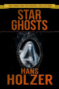 Title: Star Ghosts, Author: Hans Holzer