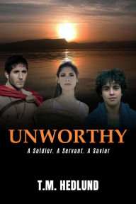 Title: UNWORTHY, Author: T.M. HEDLUND