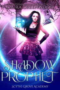 Title: Shadow Prophet, Author: Laura Greenwood