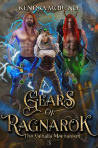 Title: Gears of Ragnark, Author: Kendra Moreno