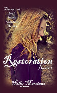 Title: Restoration: Book 2, Author: Holly Marciano