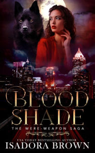 Title: Bloodshade, Author: Isadora Brown