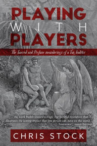 Title: Playing with Players, Author: Chris Stock