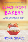 Beachfront Bakery: A Treacherous Tart (A Beachfront Bakery Cozy MysteryBook 5)
