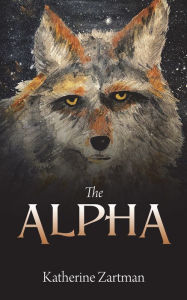 Title: The Alpha, Author: Katherine Zartman