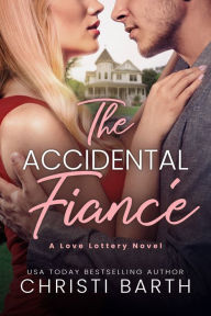 Title: The Accidental Fiancï¿½, Author: Christi Barth