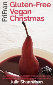 Title: Gluten-Free Vegan Christmas, Author: Julia Shannahan