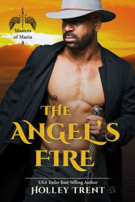 Title: The Angel's Fire, Author: Holley Trent