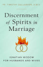 Discernment of Spirits in Marriage
