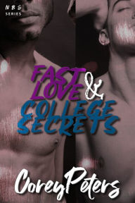 Title: FAST LOVE & COLLEGE SECRETS: DOUBLE FEATURE, Author: Corey Peters