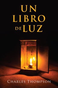 Title: UN LIBRO DE LUZ, Author: Charles Thompson