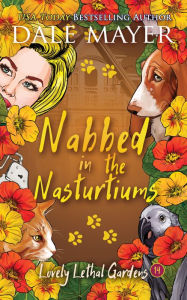 Title: Nabbed in the Nasturtiums, Author: Dale Mayer