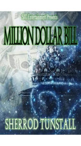 Title: Million Dollar Bill, Author: Sherrod Tunstall