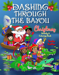 Title: Dashing Through the Bayou, Author: Tiecha Keiffer