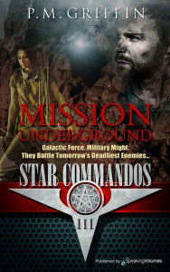 Title: Mission Underground, Author: P. M. Griffin