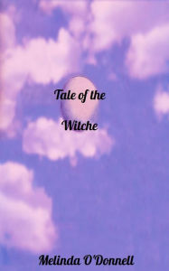 Title: Tale of the Witche, Author: O'Donnell Melinda