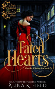 Title: Fated Hearts: A Love After All Retelling of the Scottish Play, Author: Alina K. Field