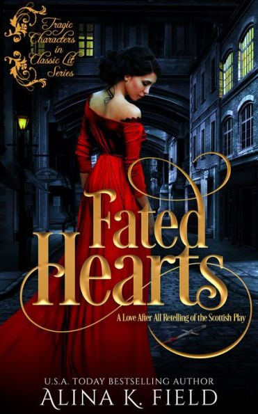 Fated Hearts: A Love After All Retelling of the Scottish Play