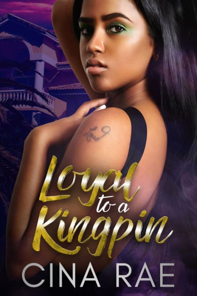 Loyal To A Kingpin: Part 1