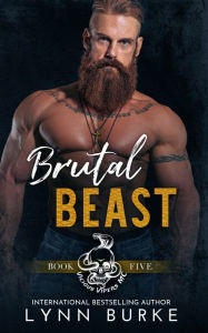 Title: Brutal Beast: A Steamy MC Romantic Suspense, Author: Lynn Burke