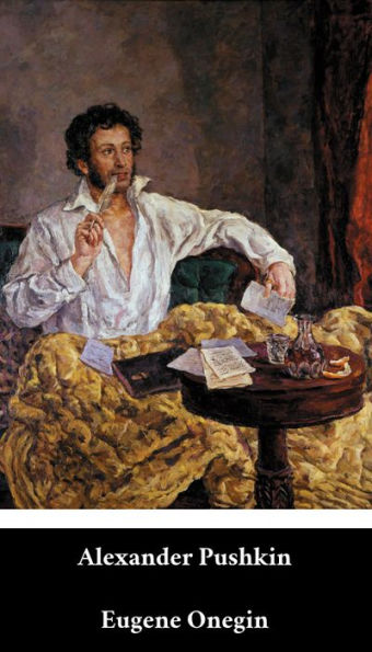 Alexander Pushkin - Eugene Onegin (English Edition) (Annotated) Translation by Henry Spalding