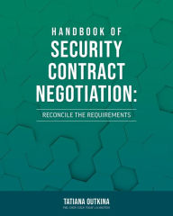 Title: Handbook of Security Contract Negotiation, Author: Tatiana Outkina
