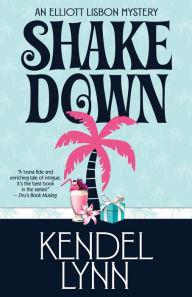 Title: Shake Down, Author: Kendel Lynn