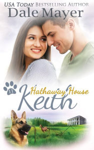 Title: Keith: A Hathaway House Heartwarming Romance, Author: Dale Mayer