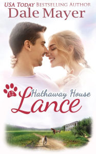 Title: Lance: A Hathaway House Heartwarming Romance, Author: Dale Mayer