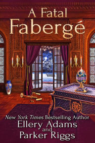 Title: A Fatal Fabergé (Antiques & Collectibles Mystery #8), Author: Ellery Adams